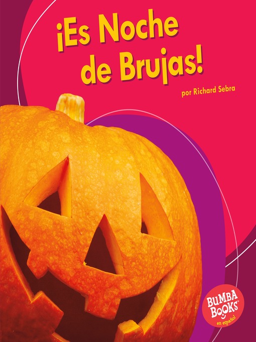 Title details for ¡Es Noche de Brujas! (It's Halloween!) by Richard Sebra - Available